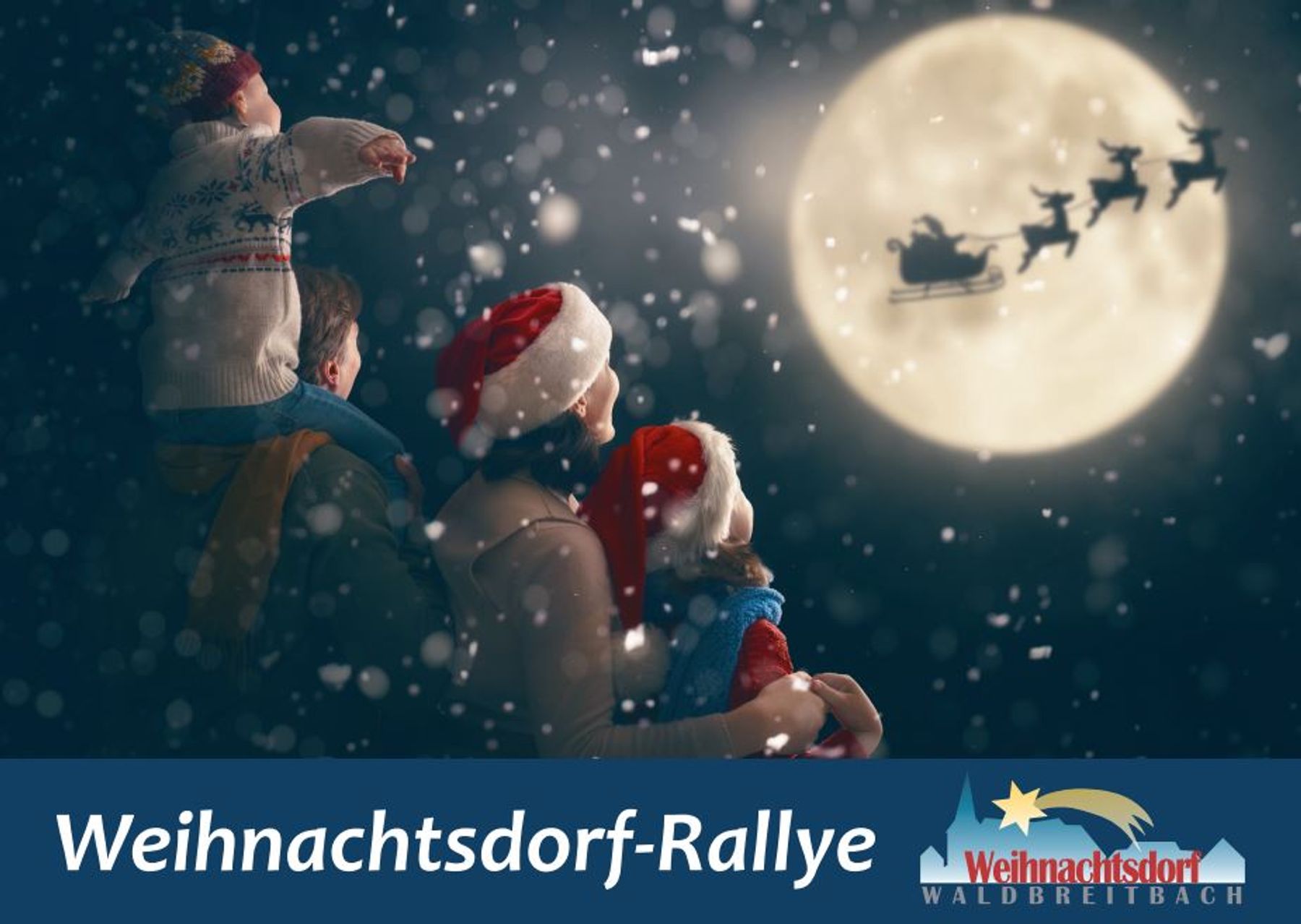 Eine Familie in Winterkleidung blickt auf den Schlitten und die Rentiere des Weihnachtsmannes, die über den Vollmond in einem verschneiten Nachthimmel fliegen. Der Text am unteren Rand lautet "Weihnachtsdorf-Rallye" mit einem Weihnachtsdorf Waldbreitbach-Logo.